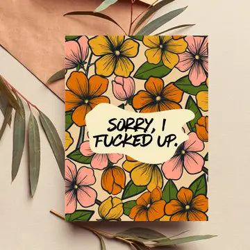 Sorry I F*Cked Up Apology Card
