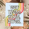 Get Well Soon Bitch
