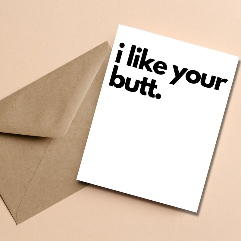 I Like Your Butt Card