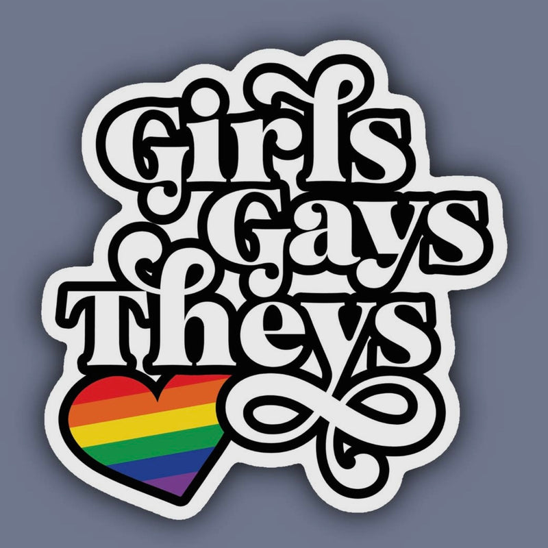Girls, Gays, and Theys Lgbtq+ Sticker