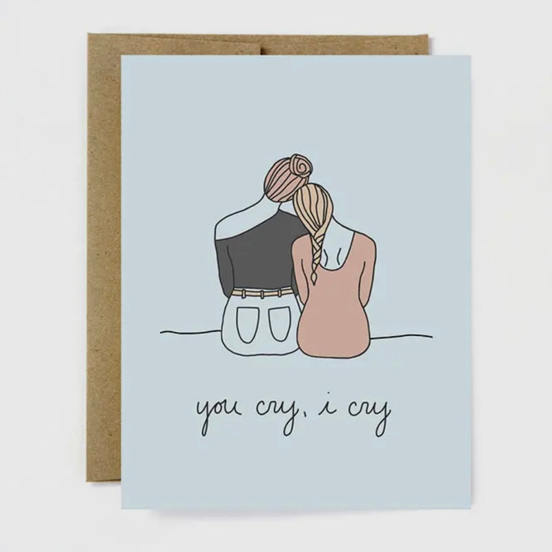 Sympathy Card - You Cry, I Cry