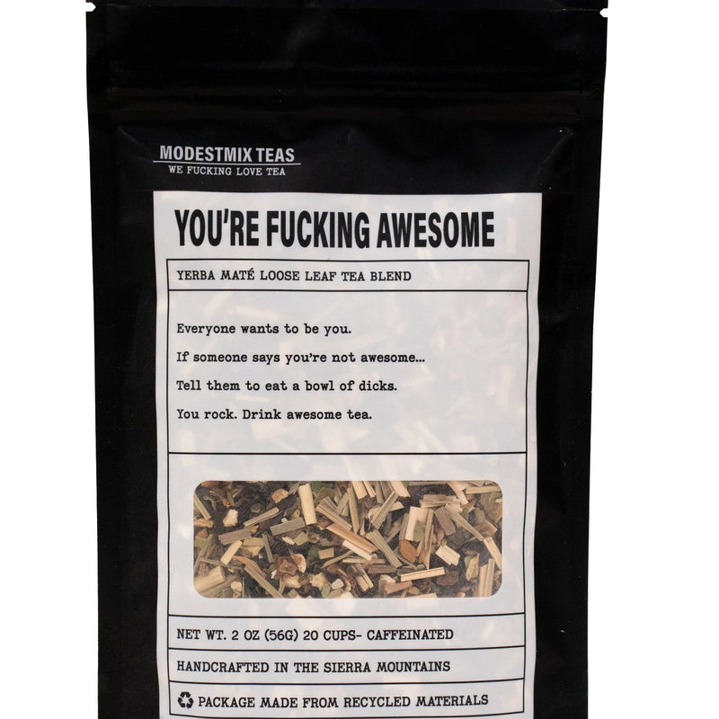 You're Fucking Awesome Yerba Maté Loose Leaf Tea