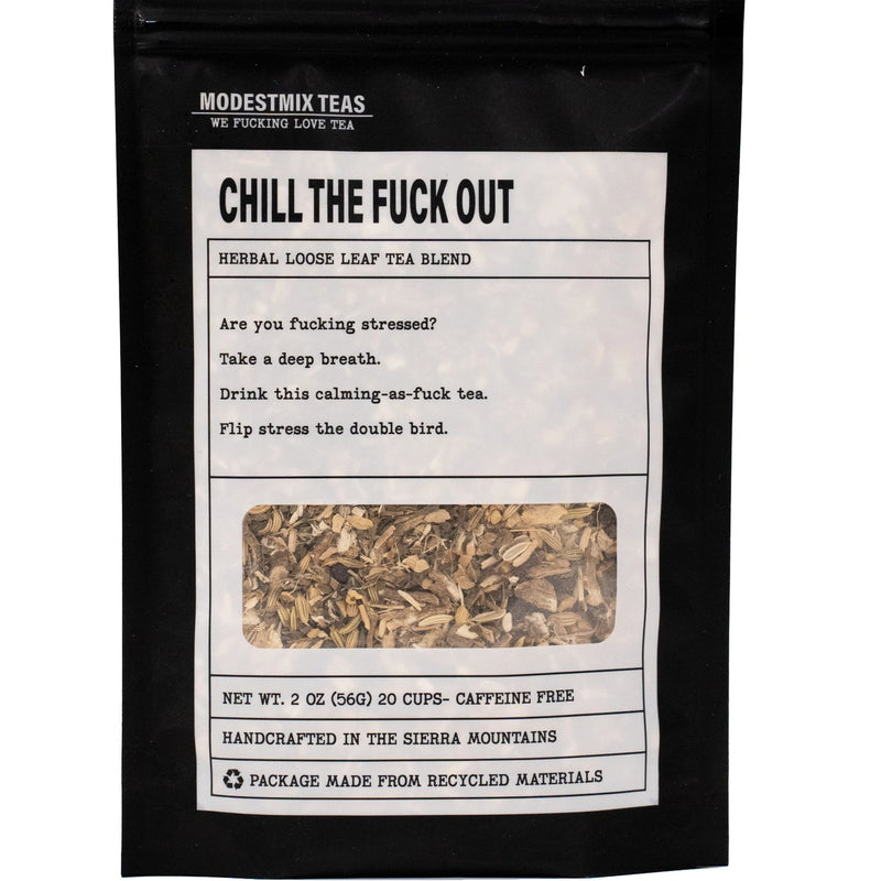 Chill The Fuck Out Herbal Loose Leaf Tea