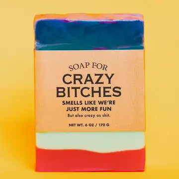 Soap For Crazy Bitches