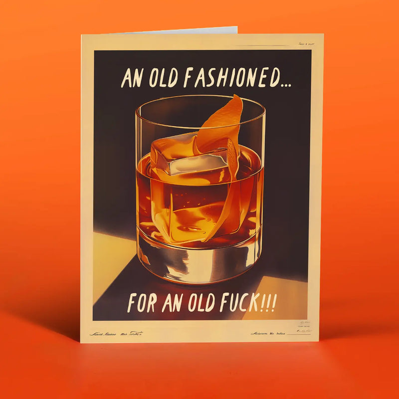 Old Fashioned! Birthday Card