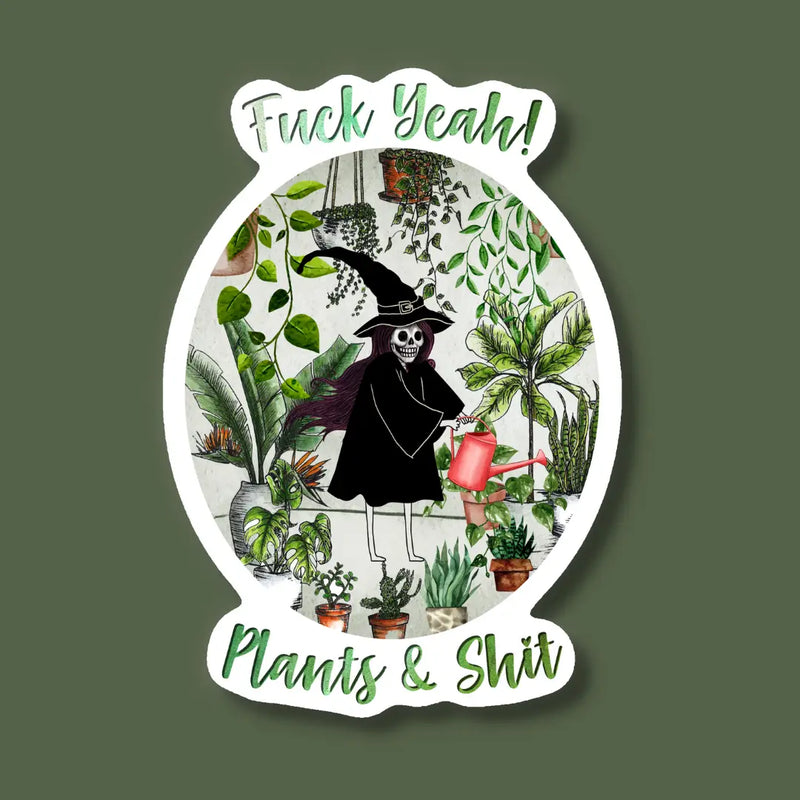 Fuck Yeah Plants and Shit Witch Gardener Sticker
