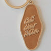 Keychain | Call your mom