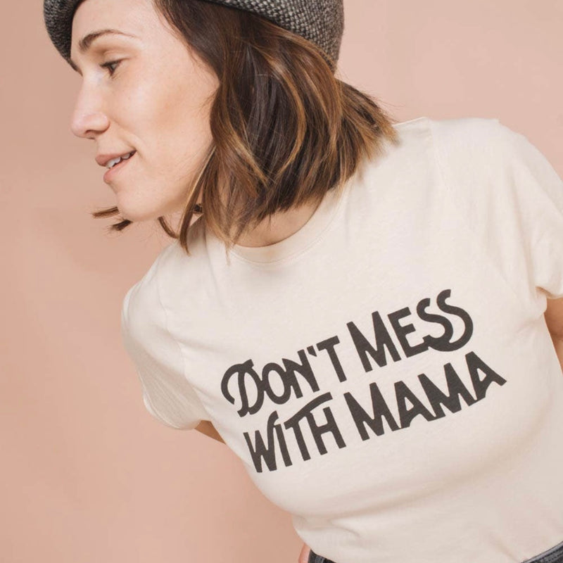 Don't Mess with Mama Unisex Tee