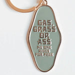 Keychain | Gas, Grass, or Ass No One Rides For Free